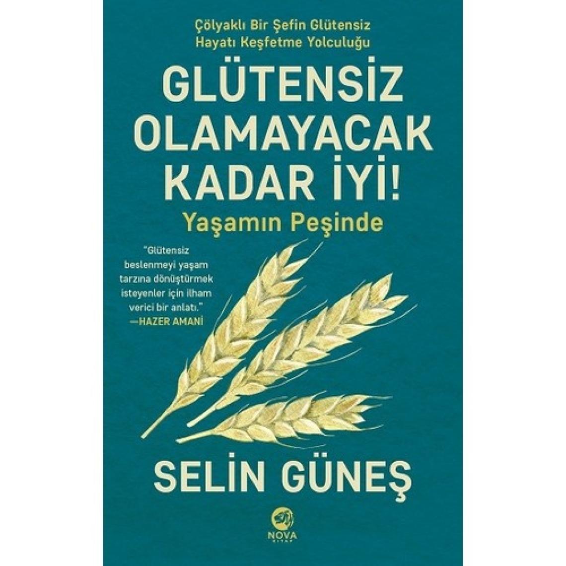 Glütensiz Olamayacak Kadar Iyi! - Yaşamın Peşinde