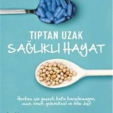Tıptan Uzak Sağlıklı Hayat - Ahmet Rasim Küçükusta