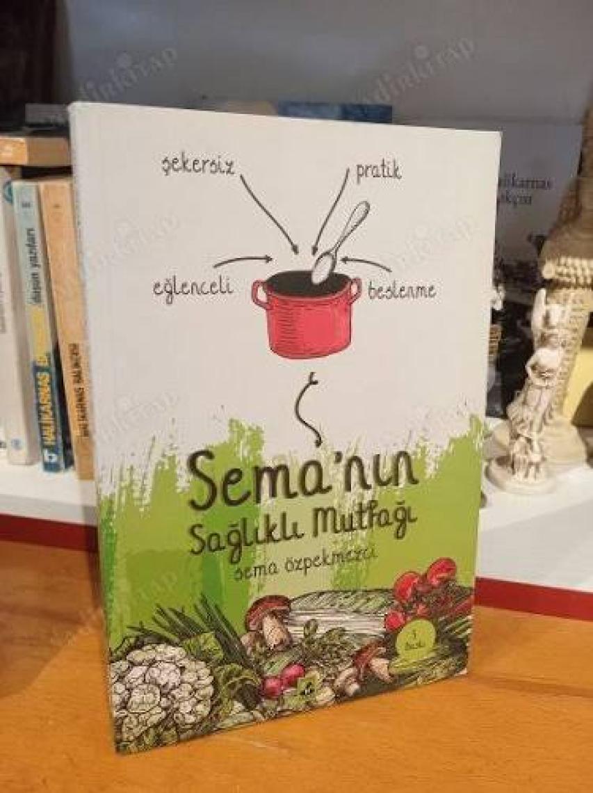 Sema'nın Sağlıklı Mutfağı - Sema Özpekmezci