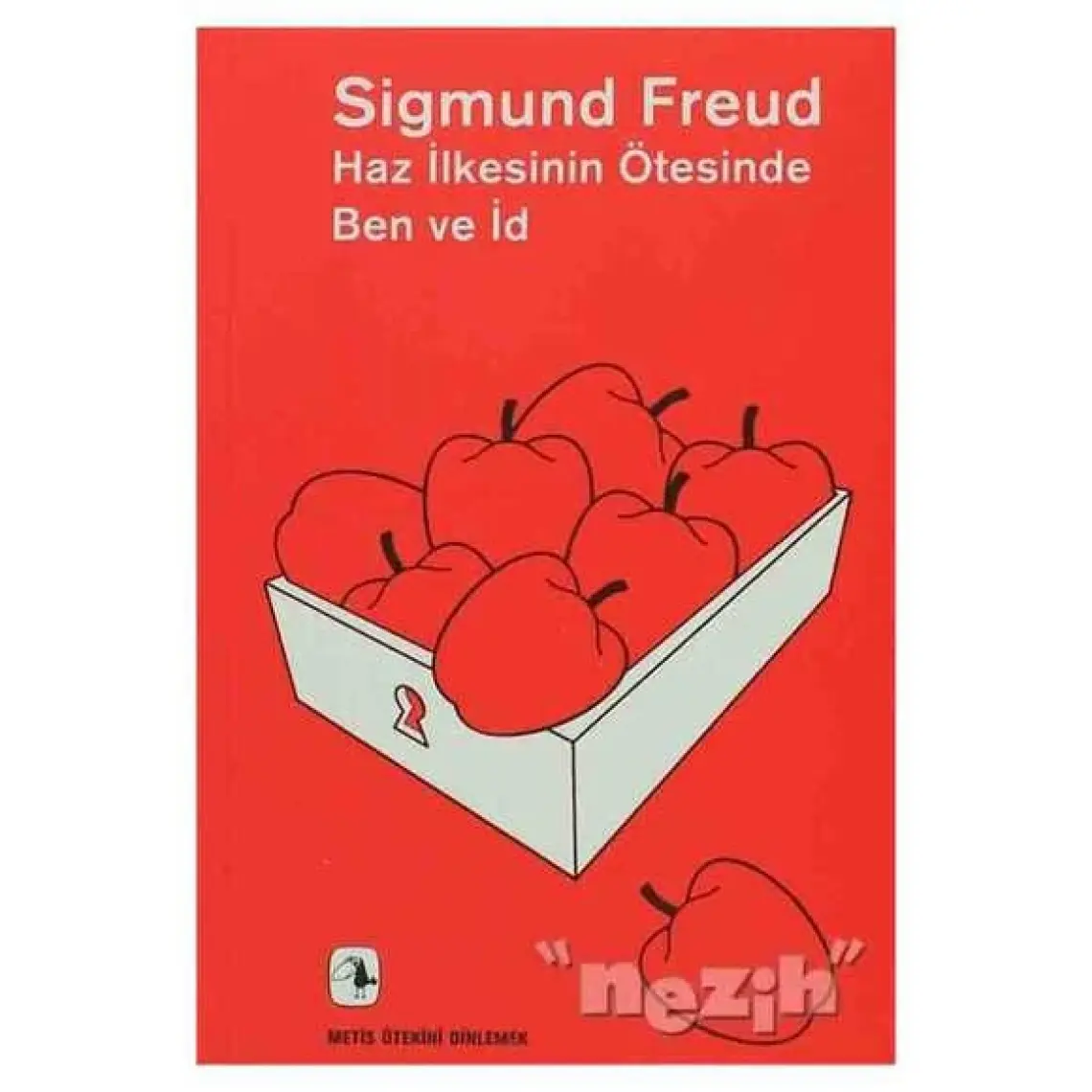 Haz İlkesinin Ötesinde Ben Ve İd -  Sigmund Freud