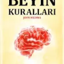 Beyin Kuralları - John Medina