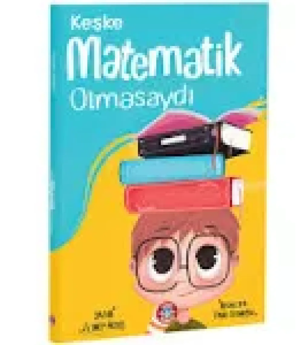 Keşke Matematik Olmasaydı