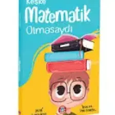 Keşke Matematik Olmasaydı
