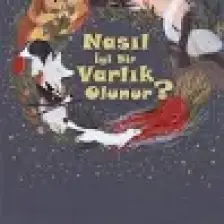 Nasıl İyi Bir Varlık Olunur? - Sy Montgomery