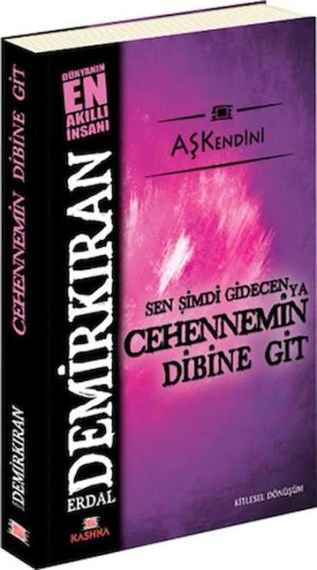 Sen Şimdi Gidicen Ya Cehennem'in Dibine Git (Cep Boy) - Erdal Demirkıran