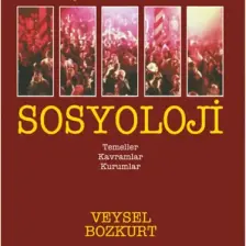 Değişen Dünyada Sosyoloji - Temeller-Kavramlar-Kurumlar | Veysel Bozkurt