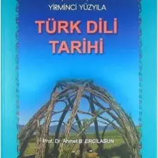 Akçağ Yayınları Türk Dili Tarihi - Başlangıçtan Yirminci Yüzyıla