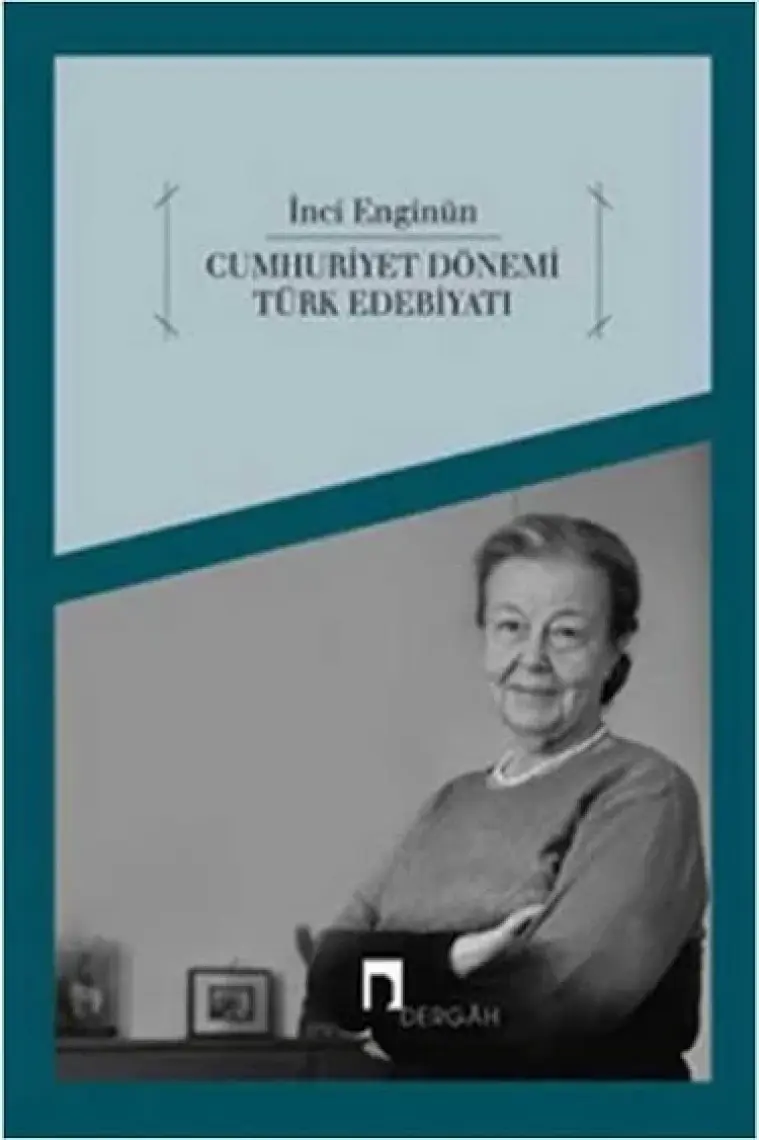 Cumhuriyet Dönemi Türk Edebiyatı-İnci Enginün
