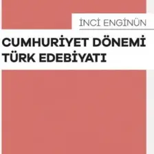 Cumhuriyet Dönemi Türk Edebiyatı-İnci Enginün