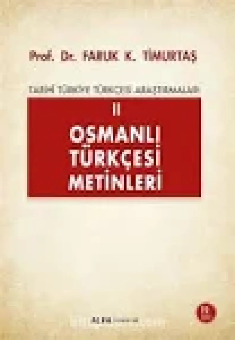Osmanlı Türkçesi Metinleri II - Faruk K. Timurtaş