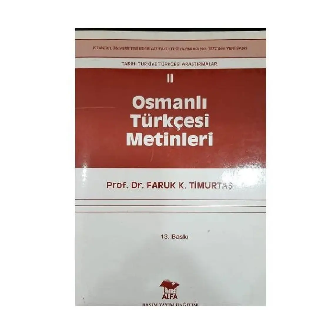 Osmanlı Türkçesi Metinleri II - Faruk K. Timurtaş
