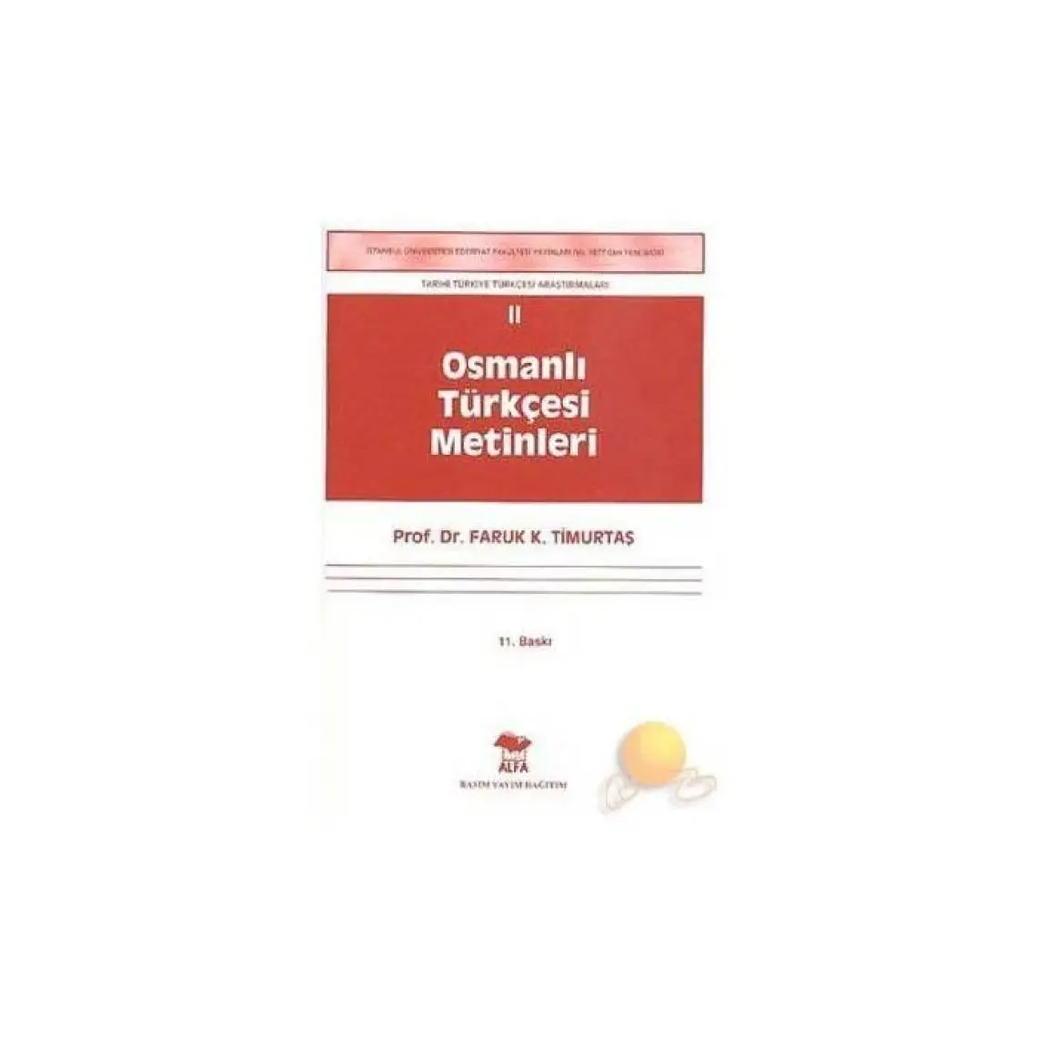 Osmanlı Türkçesi Metinleri II - Faruk K. Timurtaş