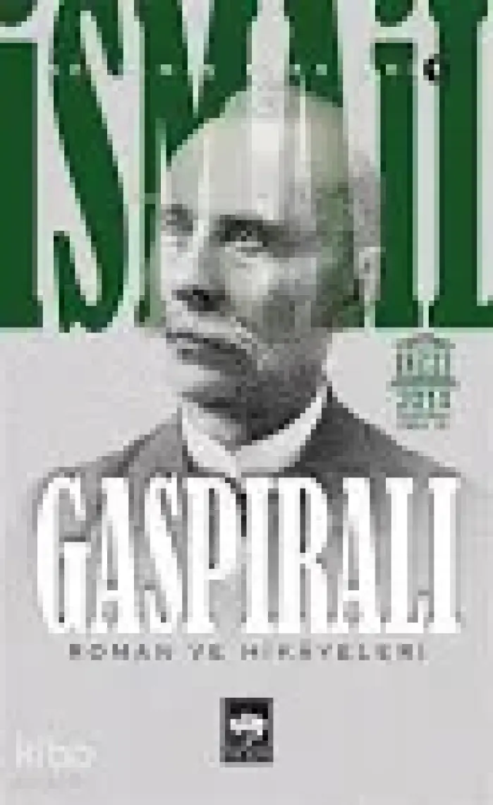 İsmail Gaspıralı Seçilmiş Eserleri: 1 - Roman Ve Hikâyeleri-İsmail Gaspıralı