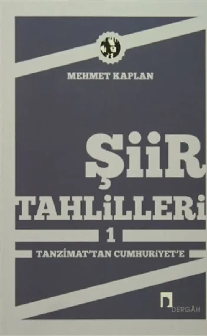 Şiir Tahlilleri 1 Tanzimat'tan Cumhuriyete - Mehmet Kaplan