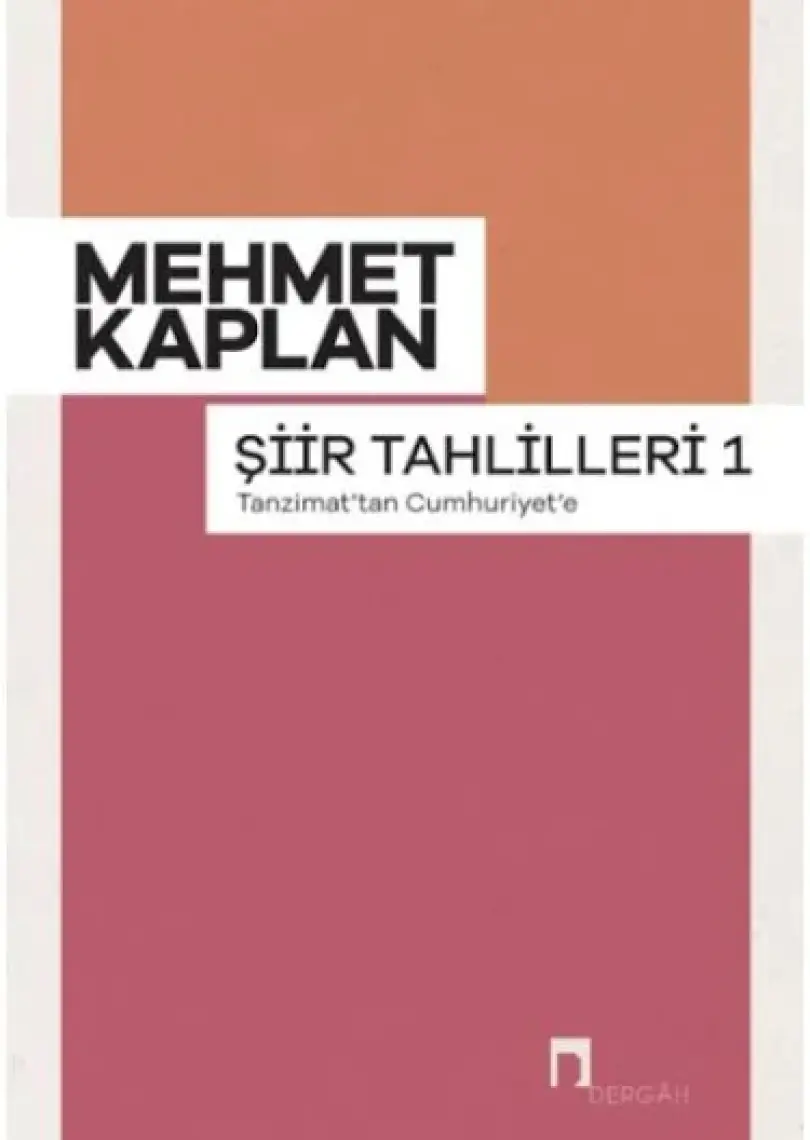Şiir Tahlilleri 1 Tanzimat'tan Cumhuriyete - Mehmet Kaplan
