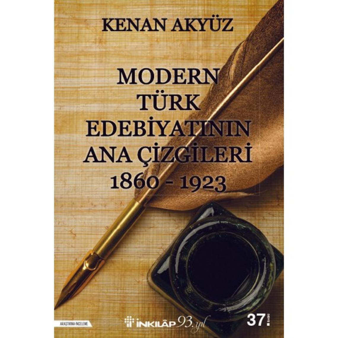 Modern Türk Edebiyatının Ana Çizgileri 1860 - 1923 - Kenan AKYÜZ