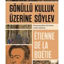 Gönüllü Kulluk Üzerine Söylev