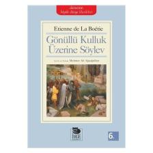Gönüllü Kulluk Üzerine Söylev
