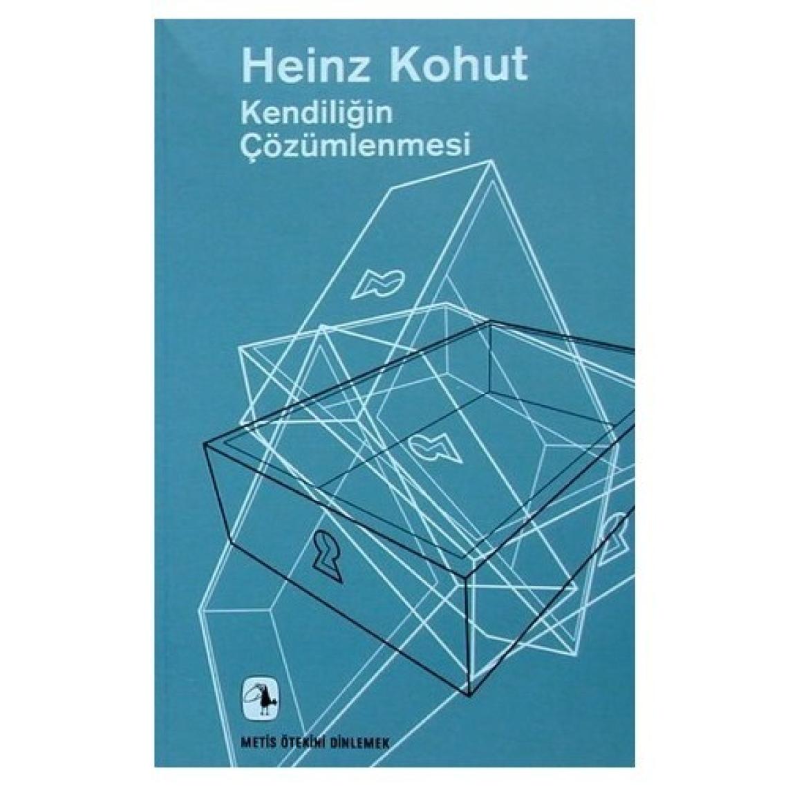 Kendiliğin Çözümlenmesi - Heinz Kohut
