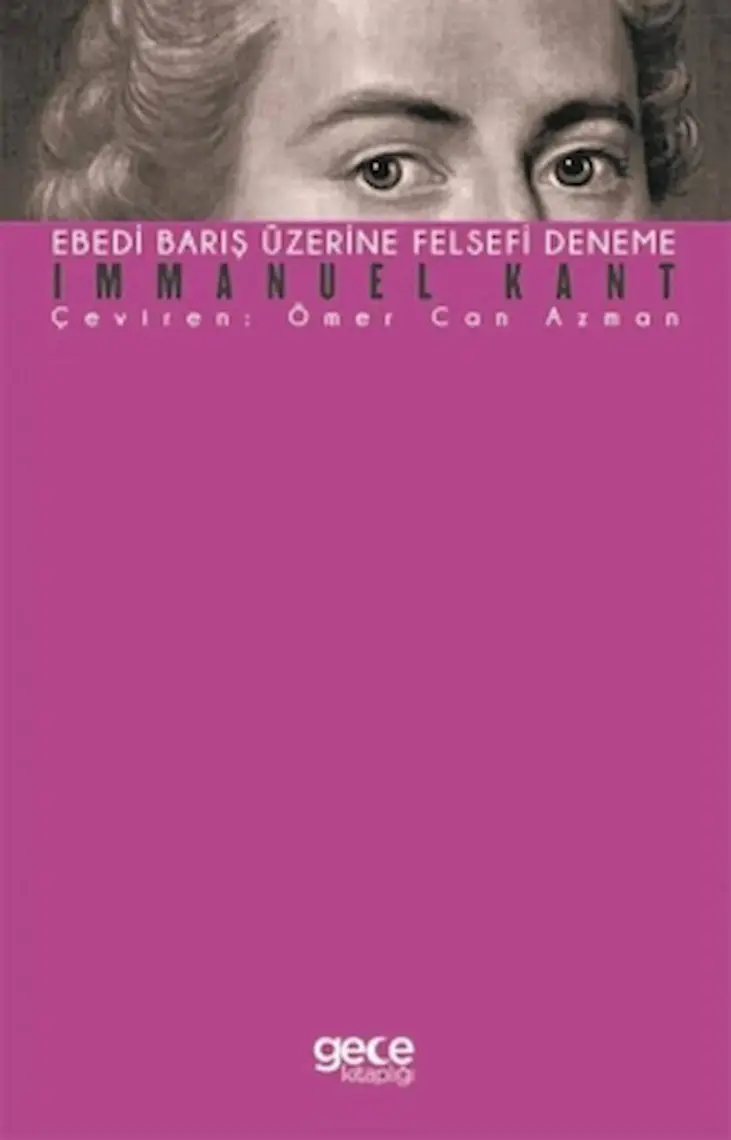 Ebedi Barış Üzerine Felsefi Deneme - Immanuel Kant