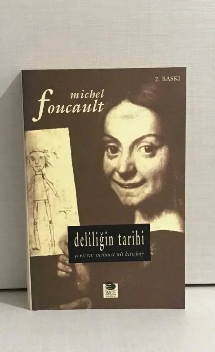 Deliliğin Tarihi - Michel Foucault