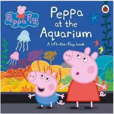 Peppa Pig: Peppa At The Aquarium