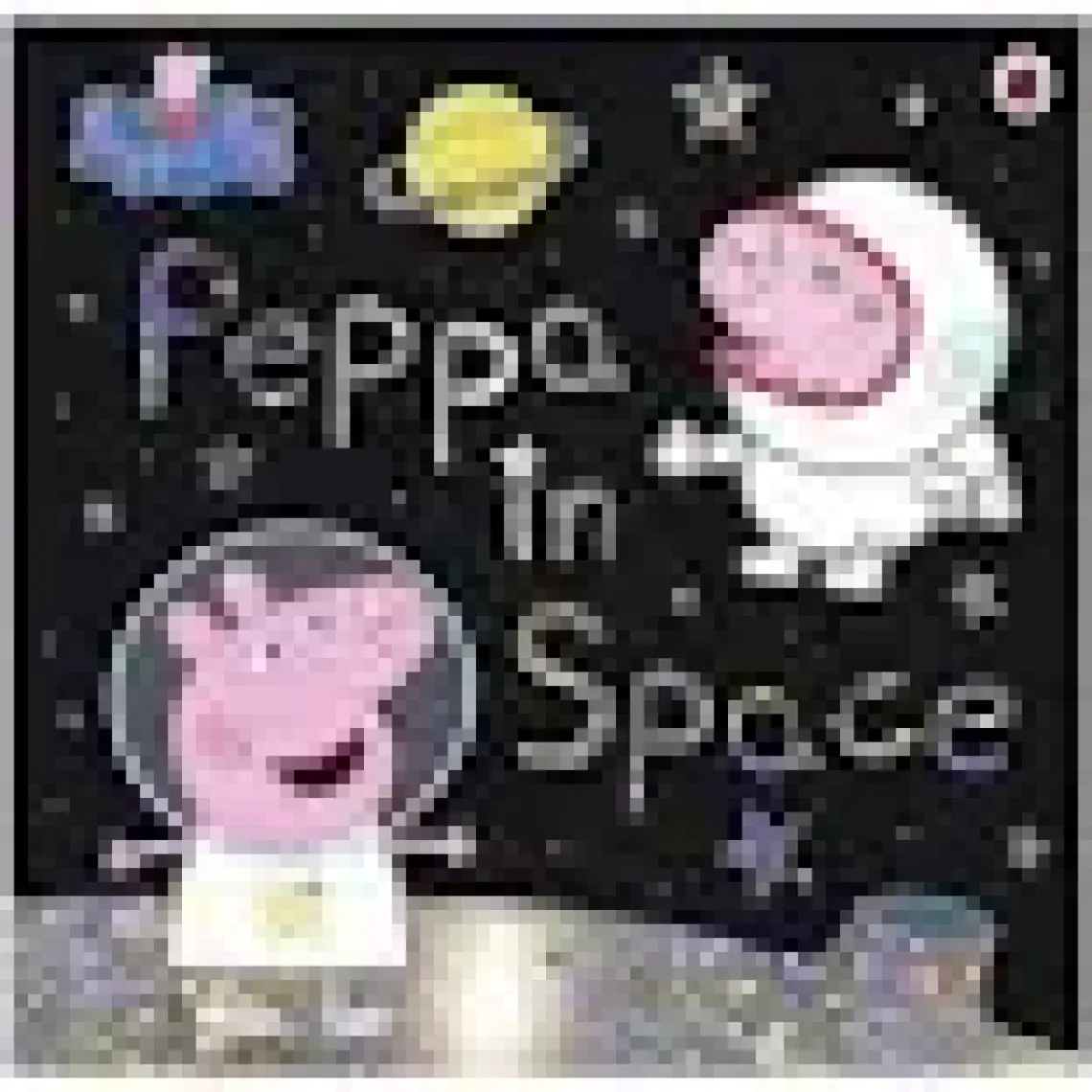 Peppa Pig - Peppa In Space