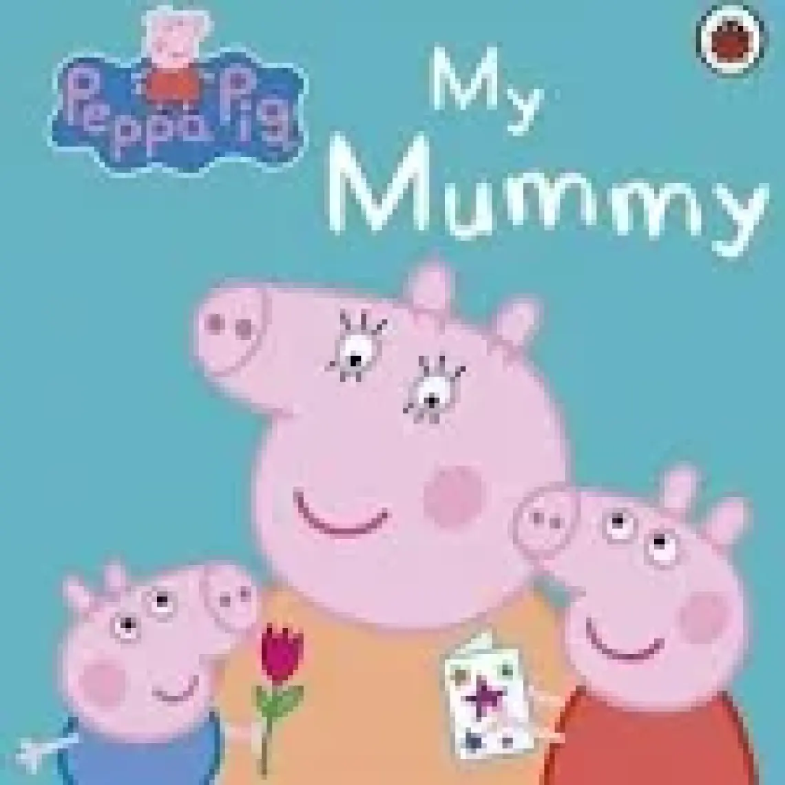 Peppa Pig - My Mummy
