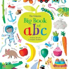 Big Book Of Abc - Felicity Brooks