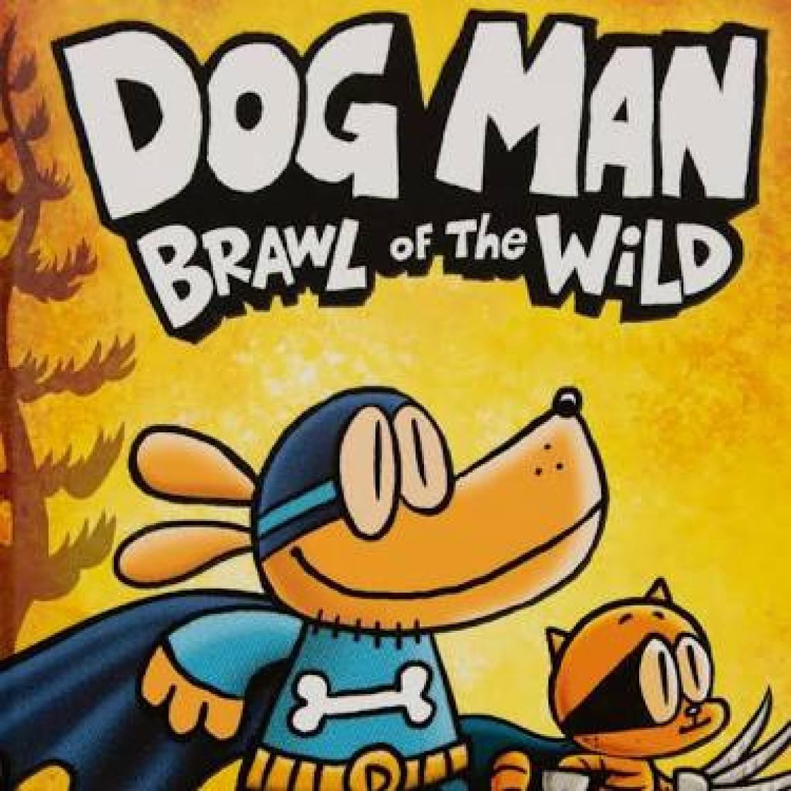 Dog Man: Brawl Of The Wild - Dav Pilkey