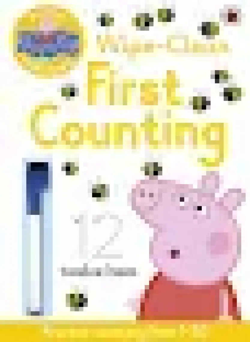 Peppa Pig: Practise With Peppa: Wipe-Clean First Counting
