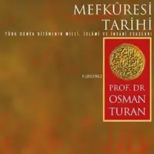 Türk Cihân Hâkimiyeti Mefkûresi Tarihi - Osman Turan
