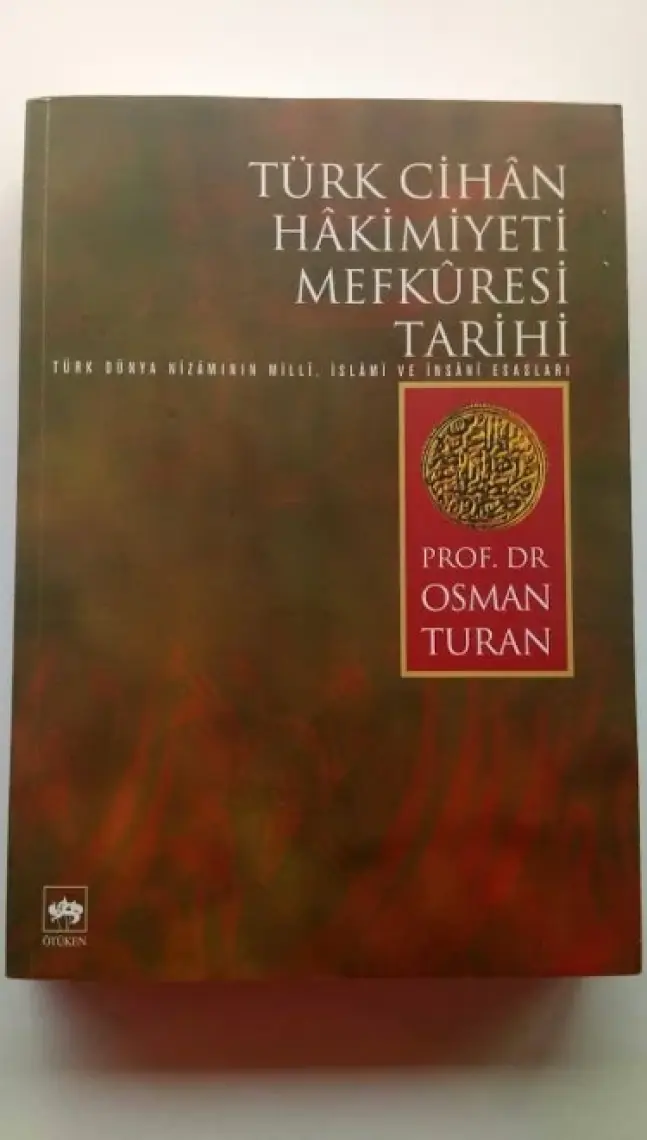 Türk Cihân Hâkimiyeti Mefkûresi Tarihi - Osman Turan