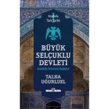 Anadolu Türk Tarihi 1 Büyük Selçuklu Devleti - Talha Uğurluel