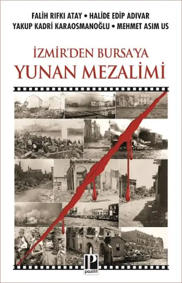 Izmir’den Bursa’ya Yunan Mezalimi - Falih Rıfkı Atay – Halide Edip Adıvar