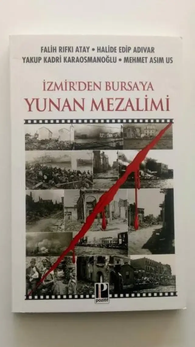 Izmir’den Bursa’ya Yunan Mezalimi - Falih Rıfkı Atay – Halide Edip Adıvar