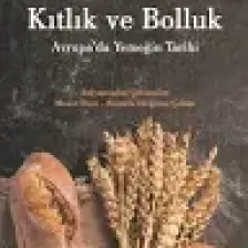 Kıtlık Ve Bolluk Avrupada Yemeğin Tarihi - Massimo Montanari