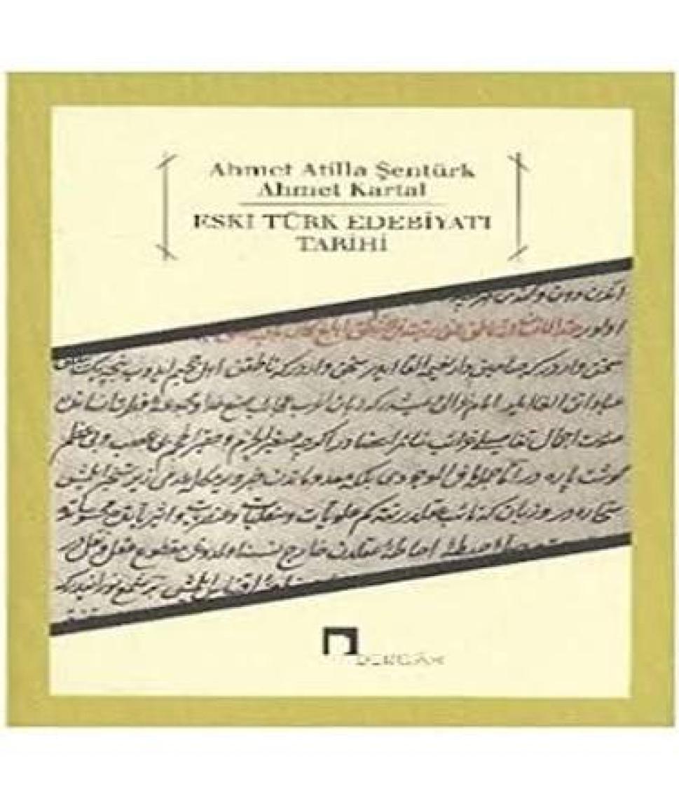 Eski Türk Edebiyatı Tarihi - Ahmet Atilla Şentürk