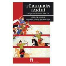 Türklerin Tarihi - Pasifikten Akdenize 2000 Yıl - Jean-Paul Roux