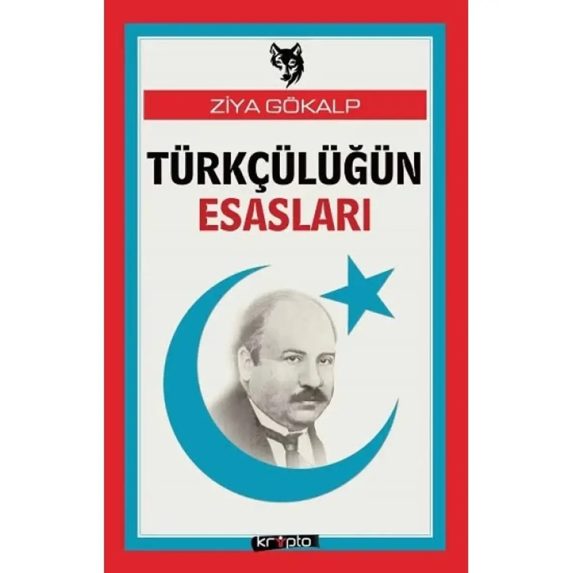 Türkçülüğün Esasları - Ziya Gökalp