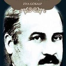 Türkleşmek, İslamlaşmak, Muasırlaşmak-Ziya Gökalp