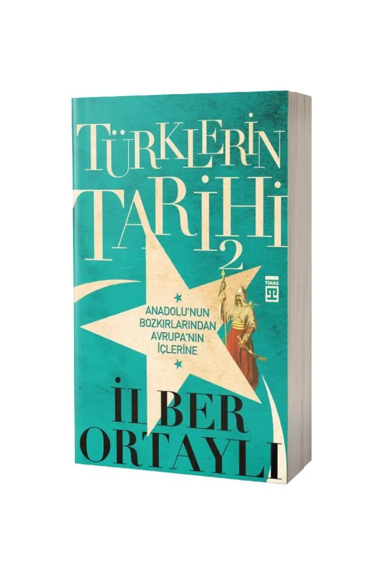 Türklerin Tarihi 2 - İlber Ortaylı