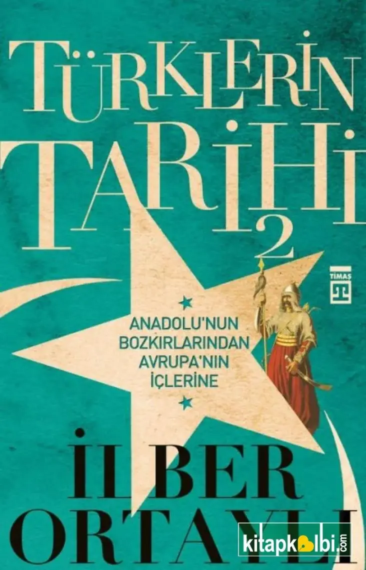 Türklerin Tarihi 2 - İlber Ortaylı