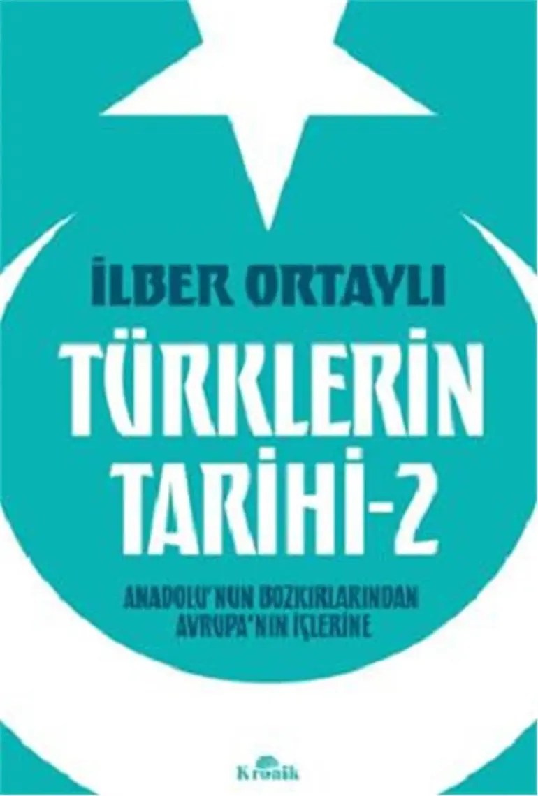 Türklerin Tarihi 2 - İlber Ortaylı
