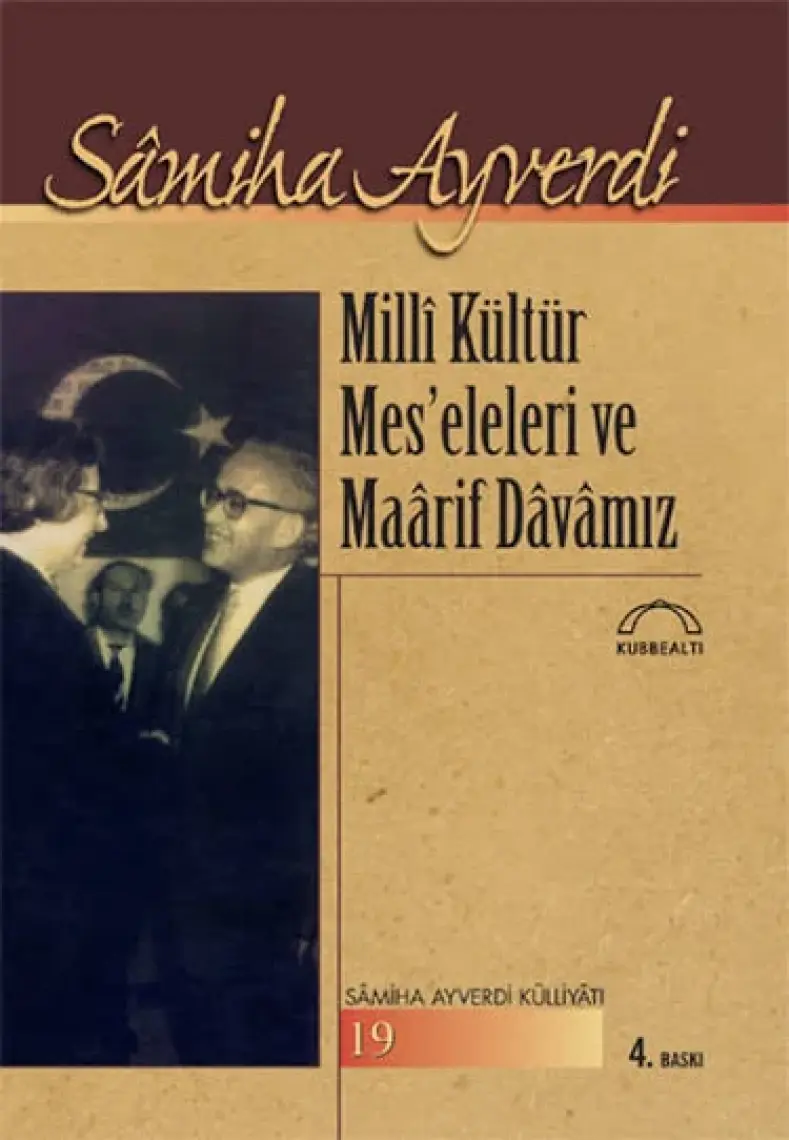 Millî Kültür Meseleleri Ve Maârif Dâvâmız-Sâmiha Ayverdi