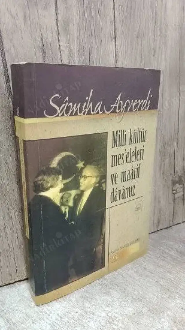 Millî Kültür Meseleleri Ve Maârif Dâvâmız-Sâmiha Ayverdi