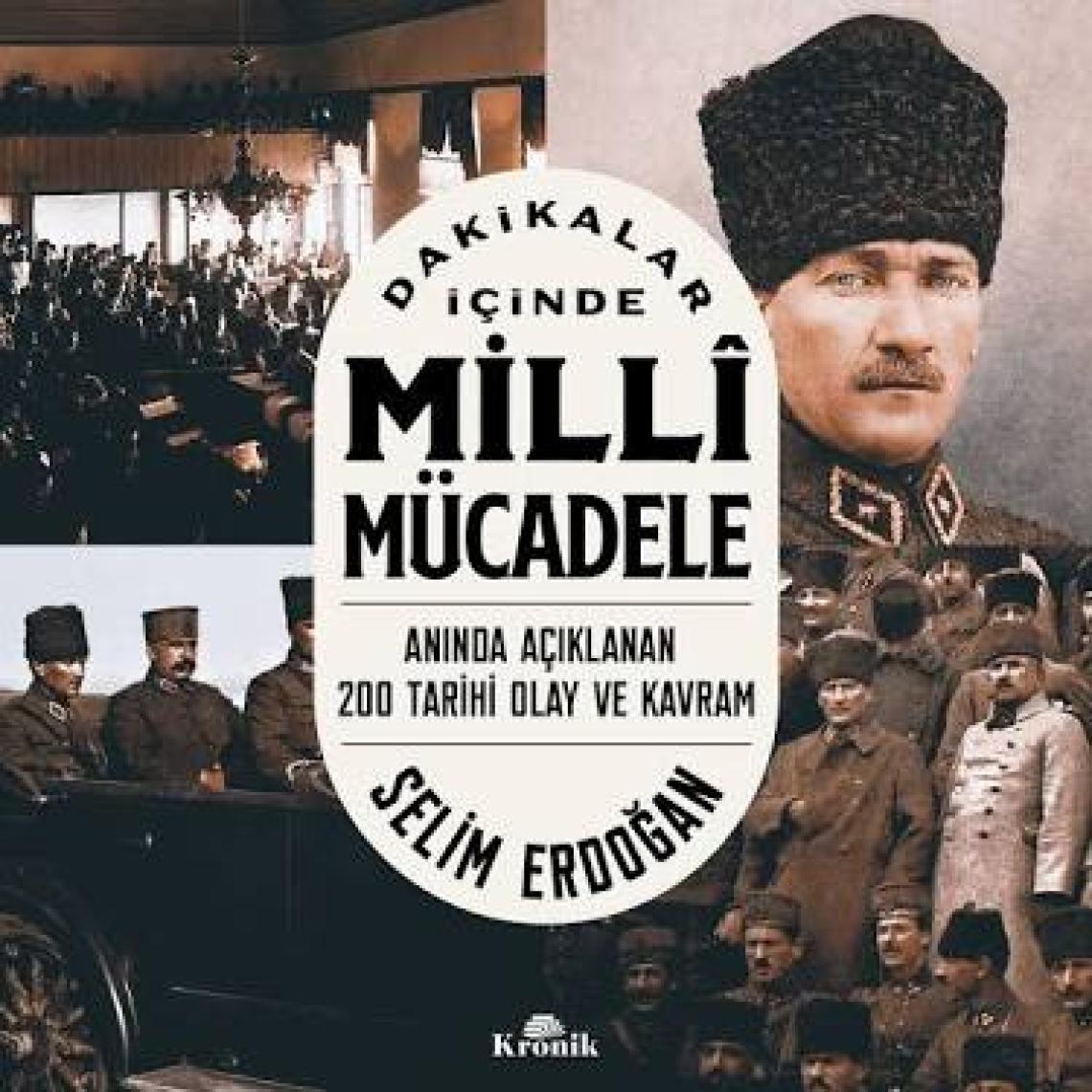 Dakikalar İçinde Milli Mücadele - Selim Erdoğan
