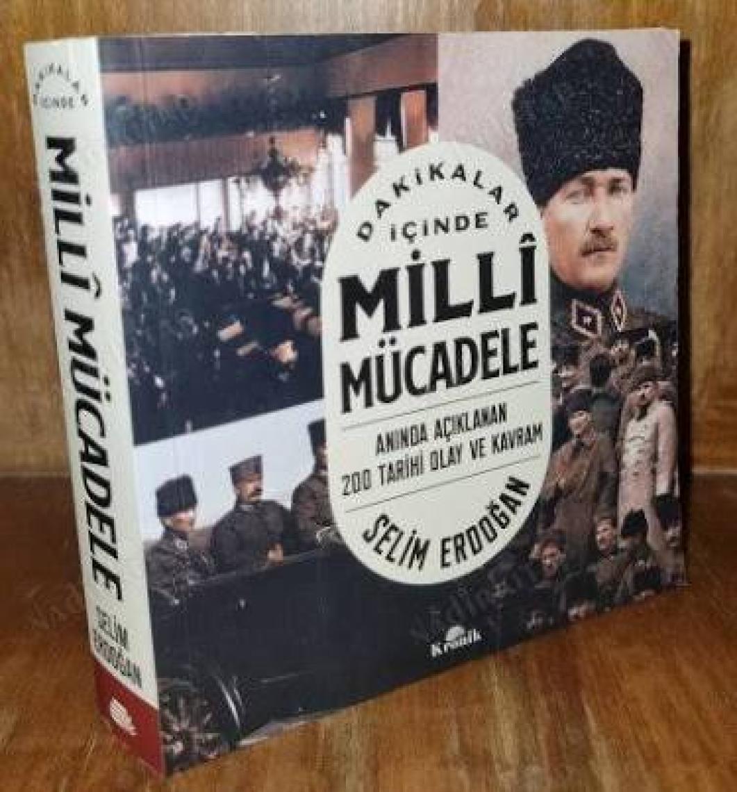 Dakikalar İçinde Milli Mücadele - Selim Erdoğan