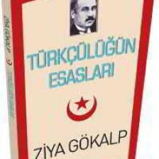 Türkçülüğün Esasları - Ziya Gökalp