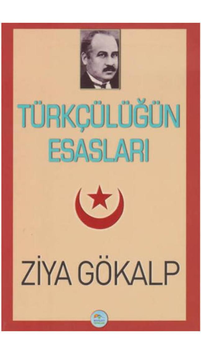 Türkçülüğün Esasları - Ziya Gökalp